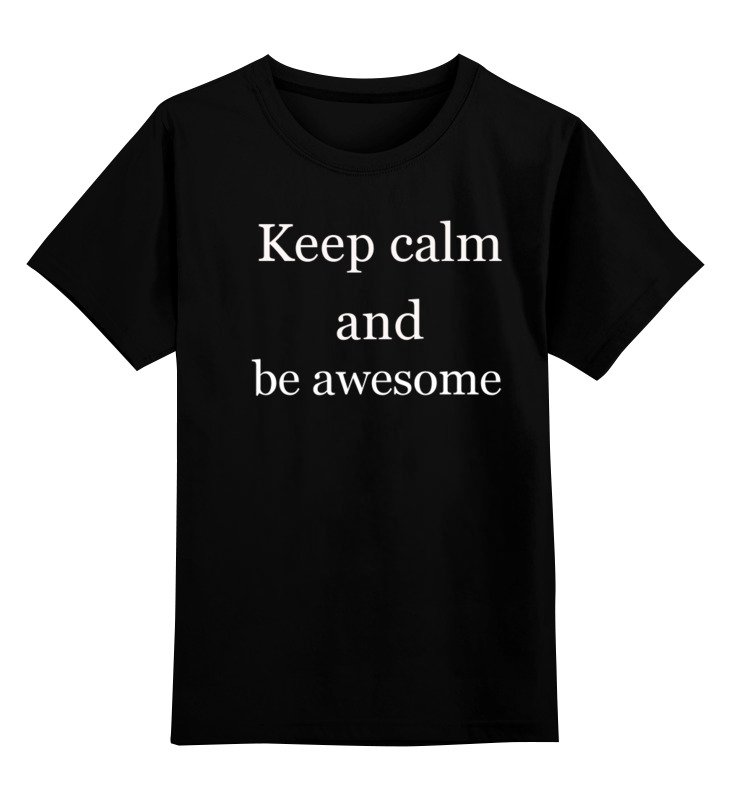 Printio Детская футболка классическая унисекс Keep calm and be cooler